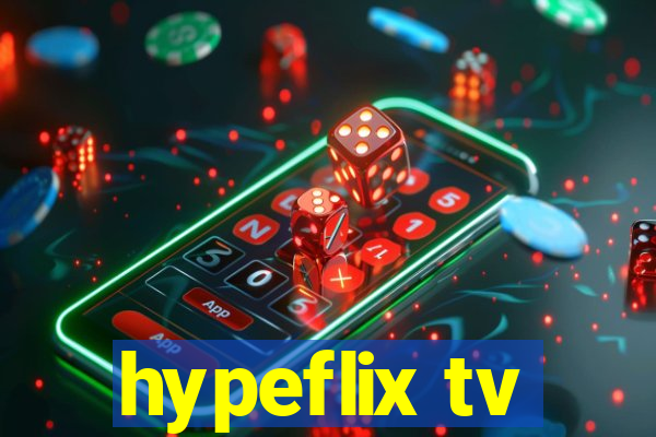 hypeflix tv